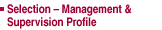 Selection – Management & Supervision Profile